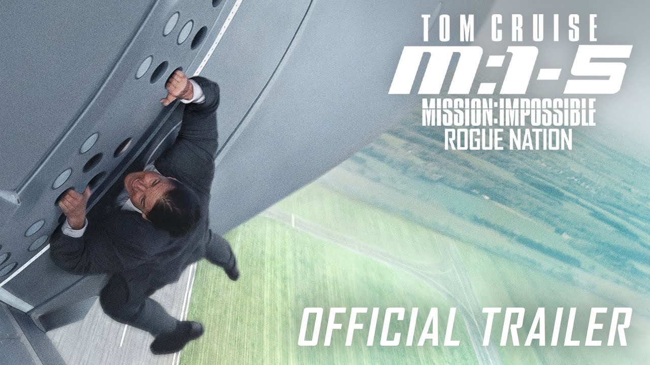 Mission: Impossible Rogue Nation (2015) | Official trailer - Tom Cruise - Youtube