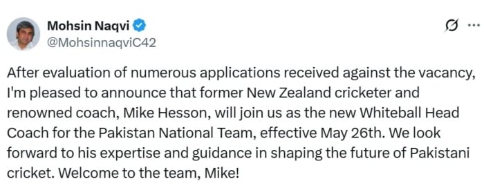 The president of the PCB, Mohsin Naqvis, publishes on X announcing Mike Hesson as head coach of Pakistans White-Ball. - x / @ mohinnaqvic42