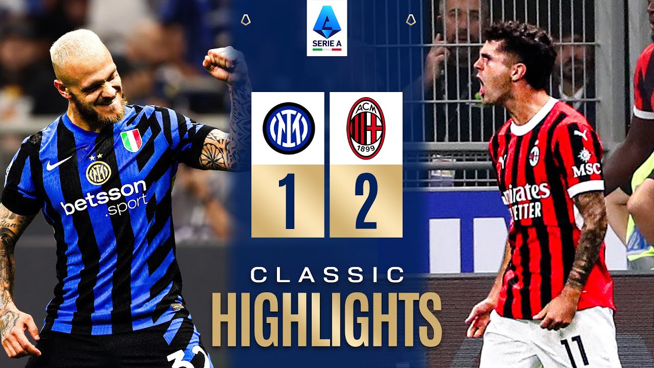 INTER-MILAN 1-2 | CLASSIC HIGHLIGHTS SERIES A 2024/25 - YouTube