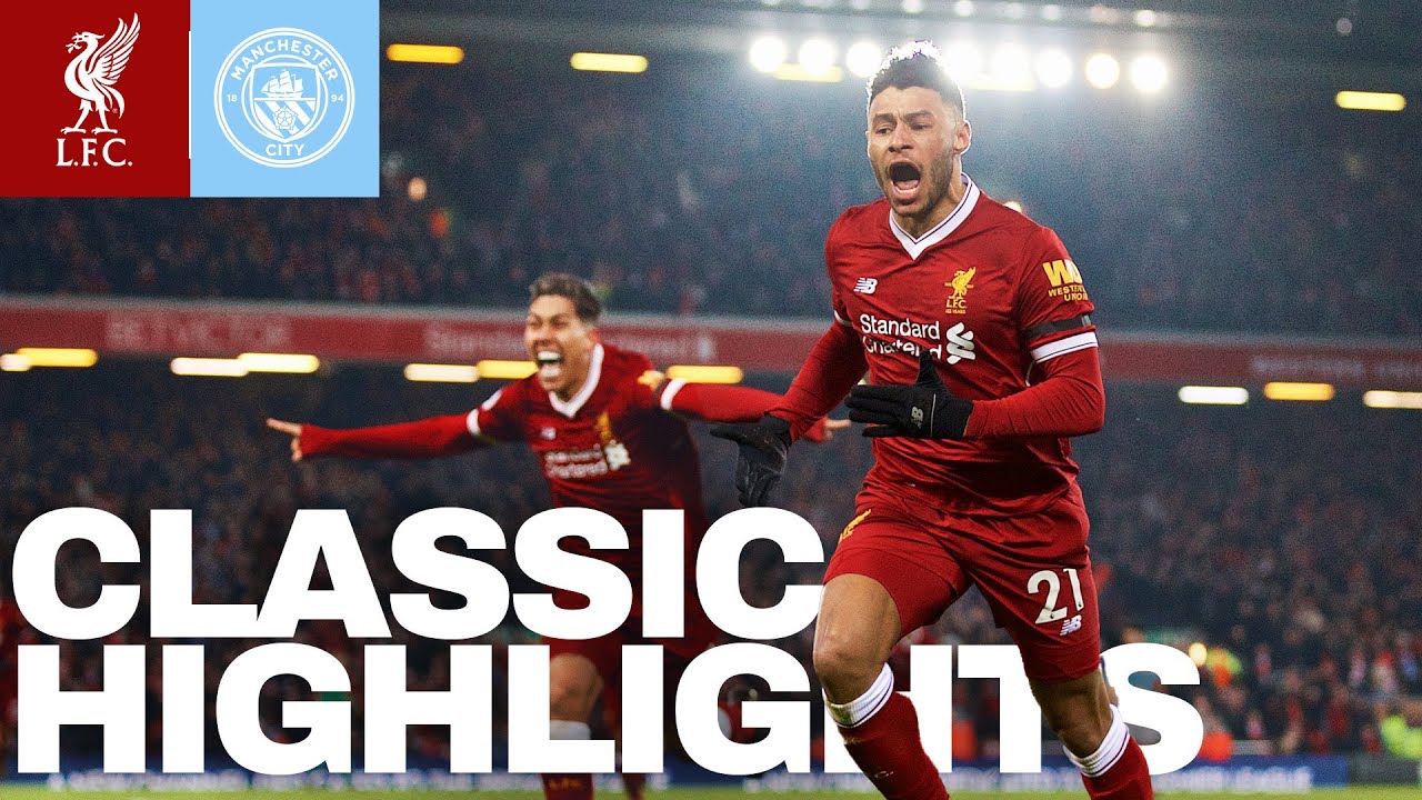 Highlights: Liverpool against Man City (4-3) | Oxlade-Chamberlain, Mané, Firmino, Salah | 2018 - YouTube