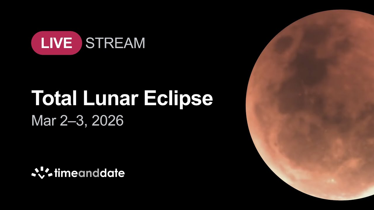 LIVE: Total Lunar Eclipse (Blood Moon) – March 2 and 3, 2026 – YouTube