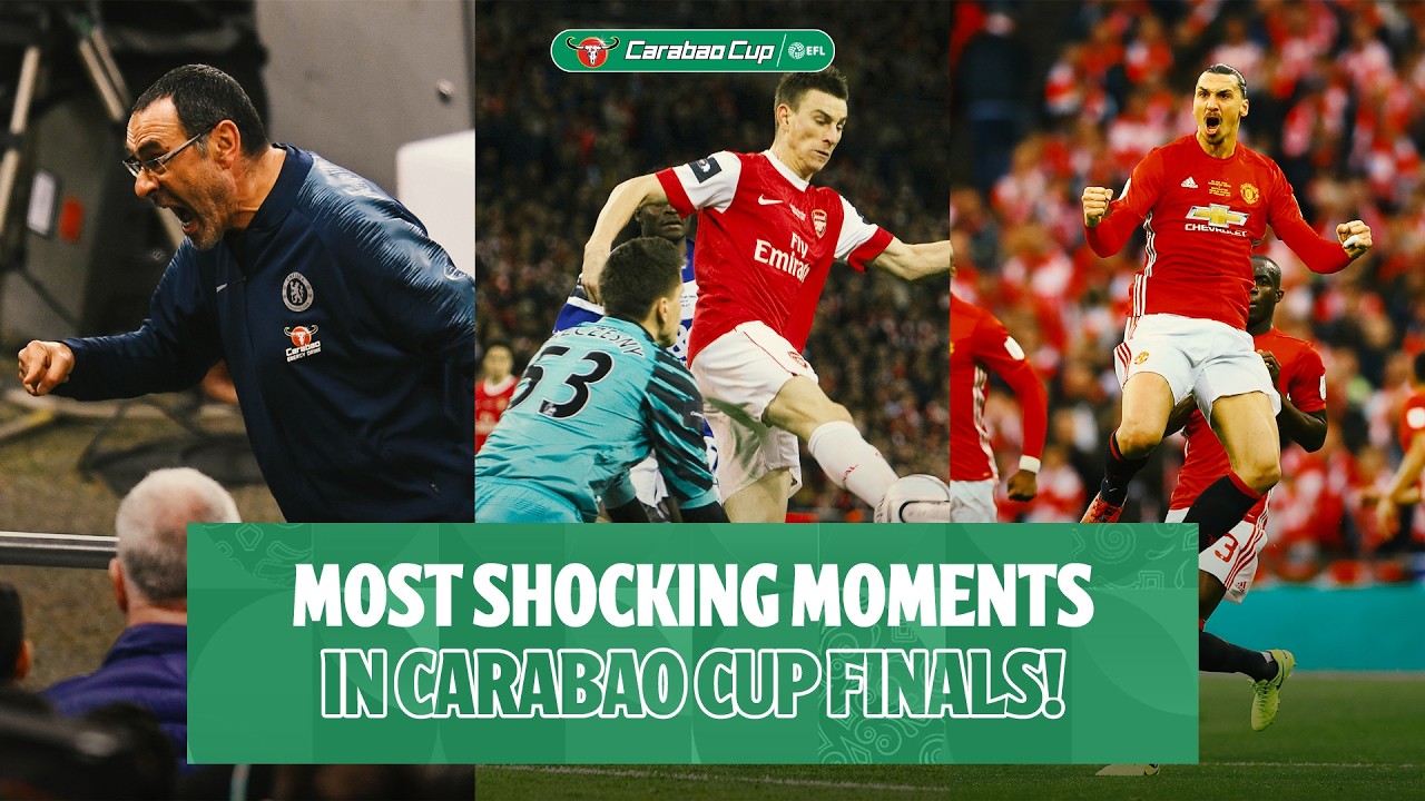 The Most SHOCKING Carabao Cup Final Moments! -YouTube
