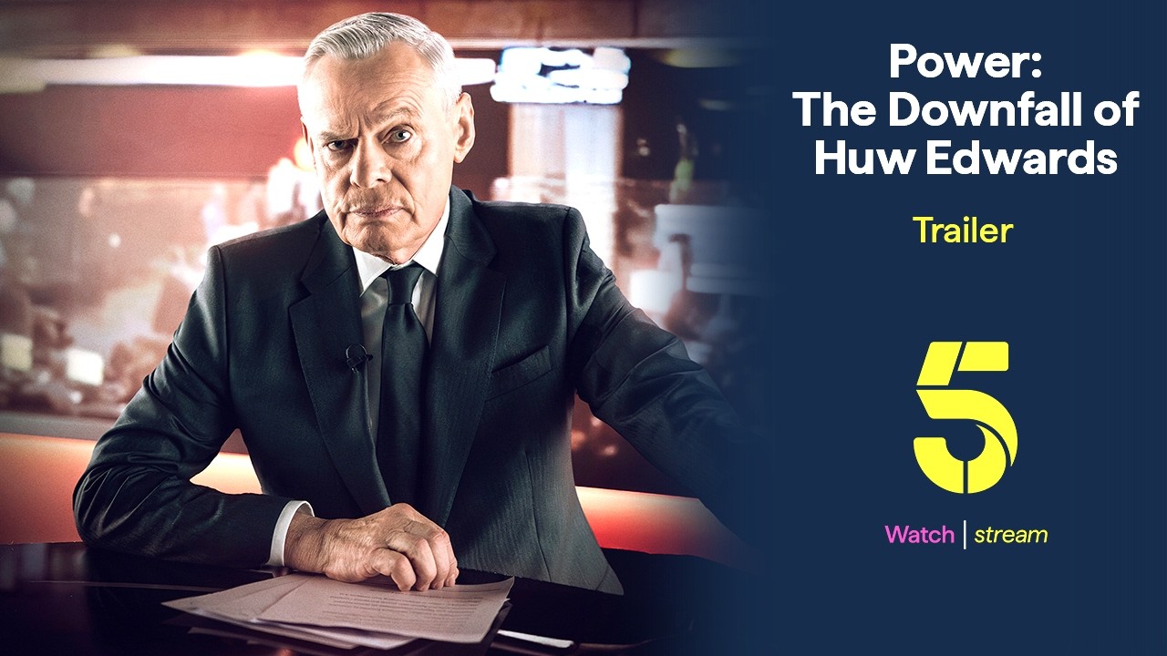 Power: the fall of Huw Edwards | Trailer | Channel 5 - YouTube