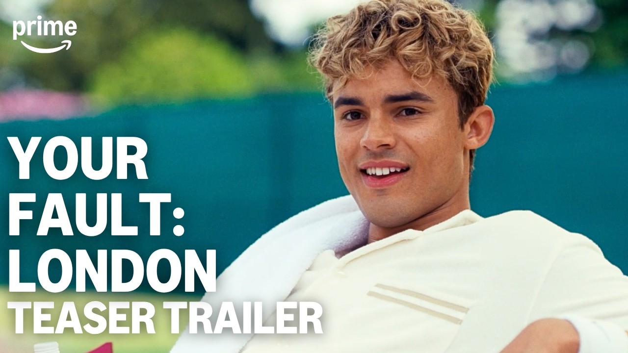 Your fault: London | Trailer | Prime Video - YouTube